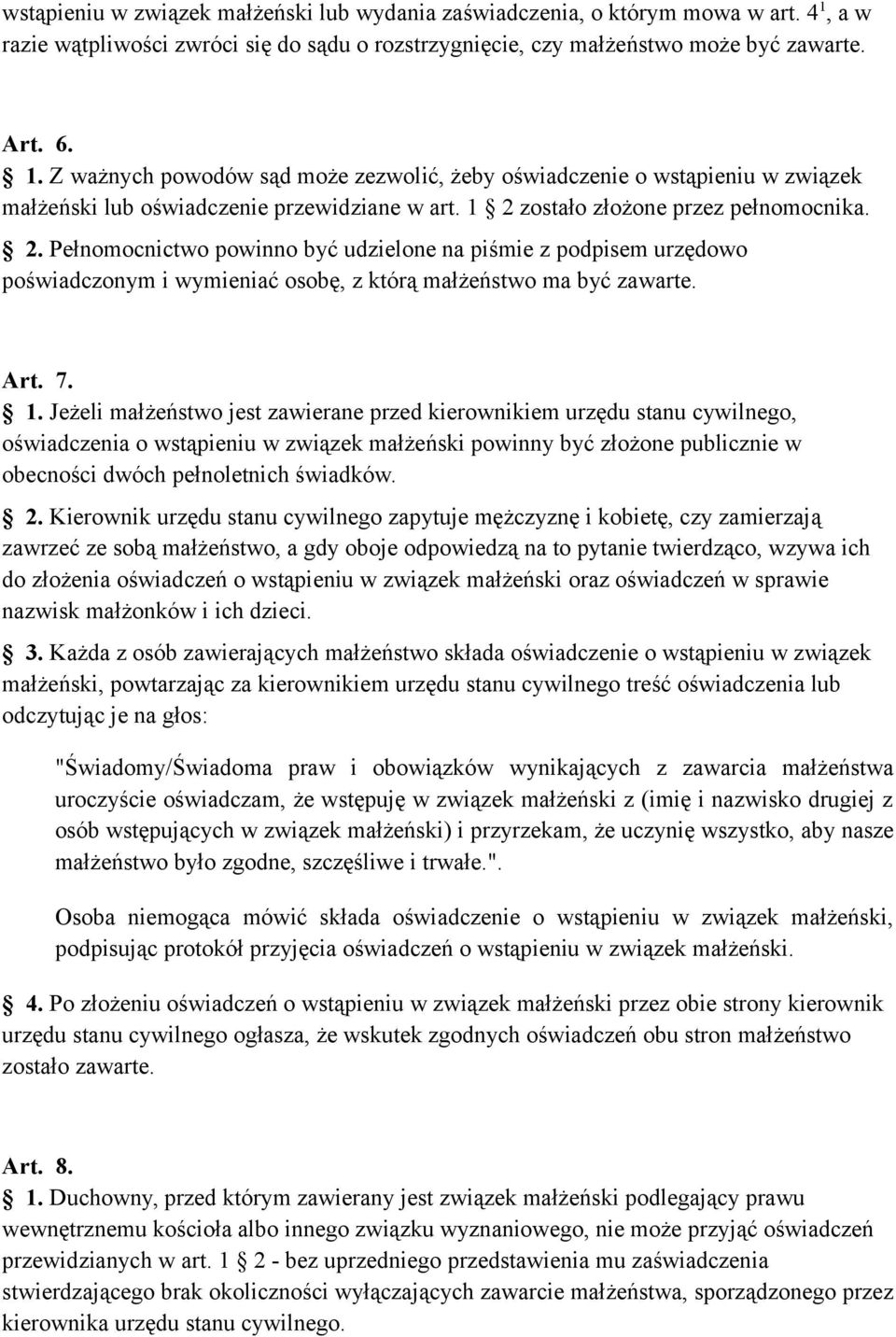 Z ważnych powodów sąd może zezwolić, żeby oświadczenie o wstąpieniu w związek małżeński lub oświadczenie przewidziane w art. 1 2 