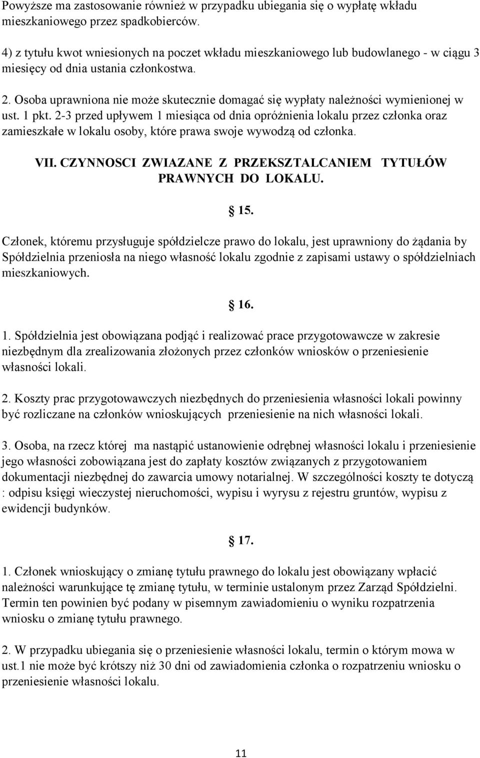 Osoba uprawniona nie może skutecznie domagać się wypłaty należności wymienionej w ust. 1 pkt.