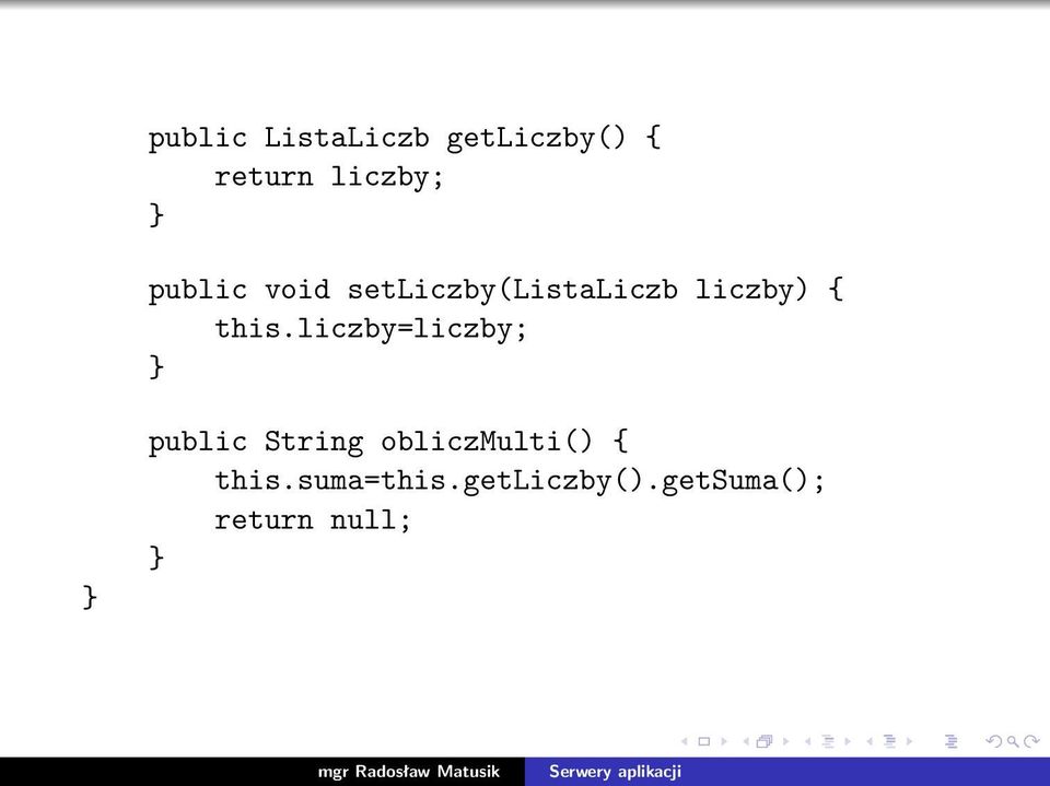 liczby=liczby; } } public String obliczmulti() {