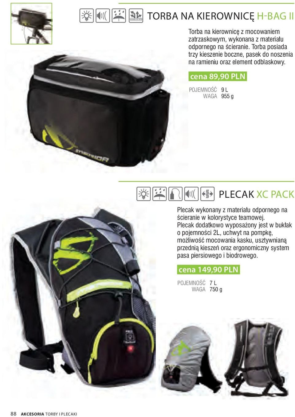 cena 89,90 PLN POJEMNOŚĆ 9 L WAGA 955 g PLECAK XC PACK Plecak wykonany z materiału odpornego na ścieranie w kolorystyce teamowej.