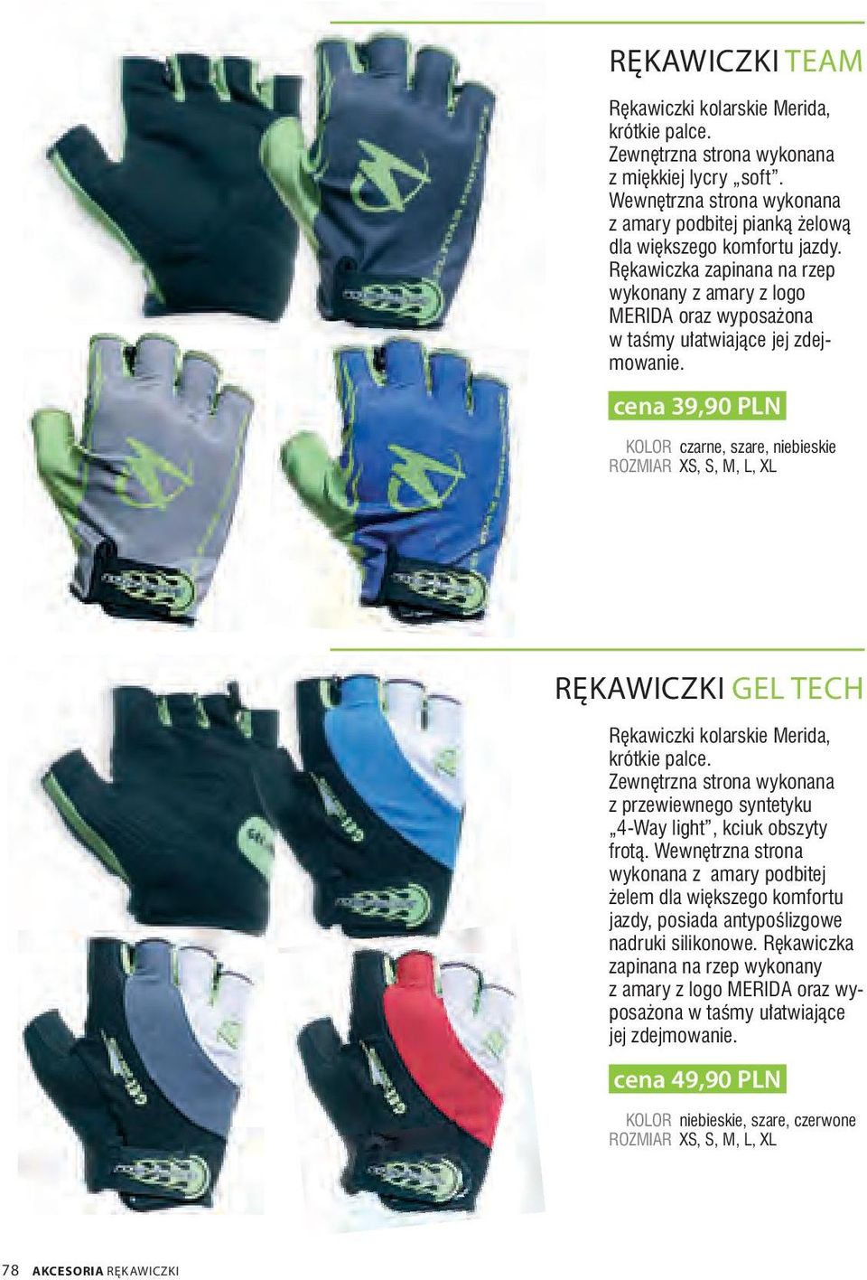 cena 39,90 PLN KOLOR czarne, szare, niebieskie ROZMIAR XS, S, M, L, XL RĘKAWICZKI GEL TECH Rękawiczki kolarskie Merida, krótkie palce.