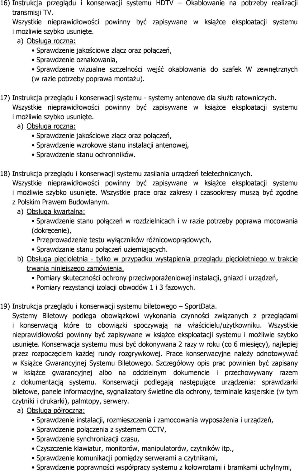 17) Instrukcja przeglądu i konserwacji systemu - systemy antenowe dla służb ratowniczych.