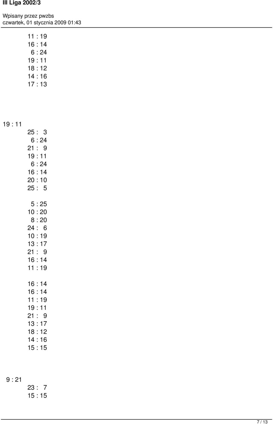 20 24 : 6 10 : 19 13 : 17 21 : 9 11 : 19 11 : 19 19 : 11 21 :