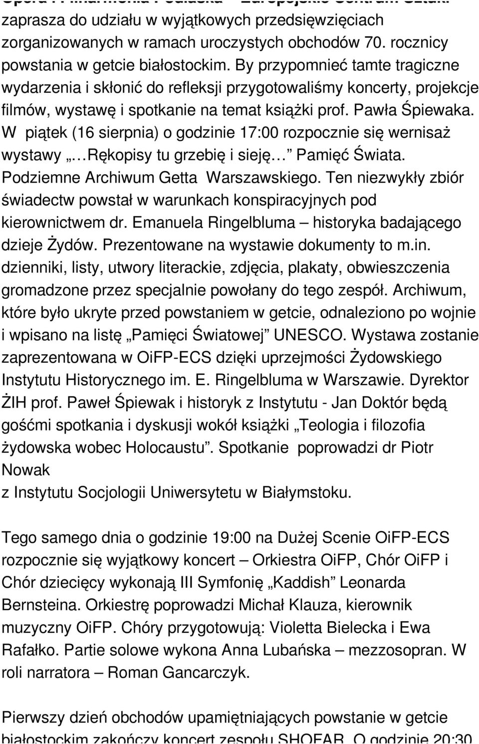 W piątek (16 sierpnia) o godzinie 17:00 rozpocznie się wernisaż wystawy Rękopisy tu grzebię i sieję Pamięć Świata. Podziemne Archiwum Getta Warszawskiego.