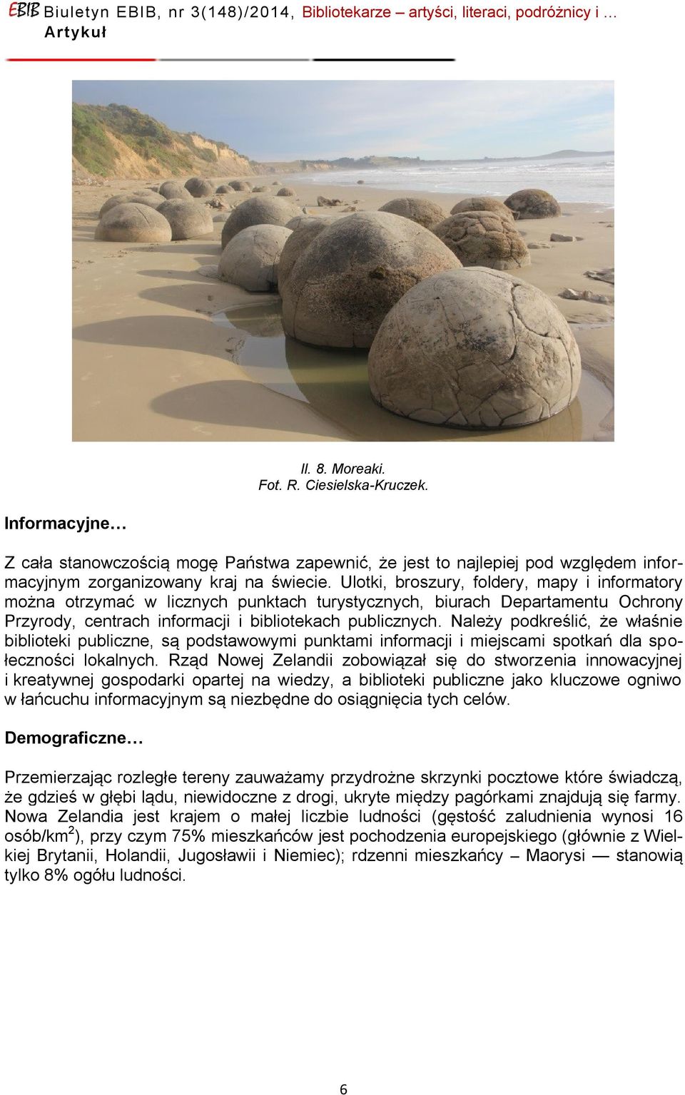 Należy podkreślić, że właśnie biblioteki publiczne, są podstawowymi punktami informacji i miejscami spotkań dla społeczności lokalnych.