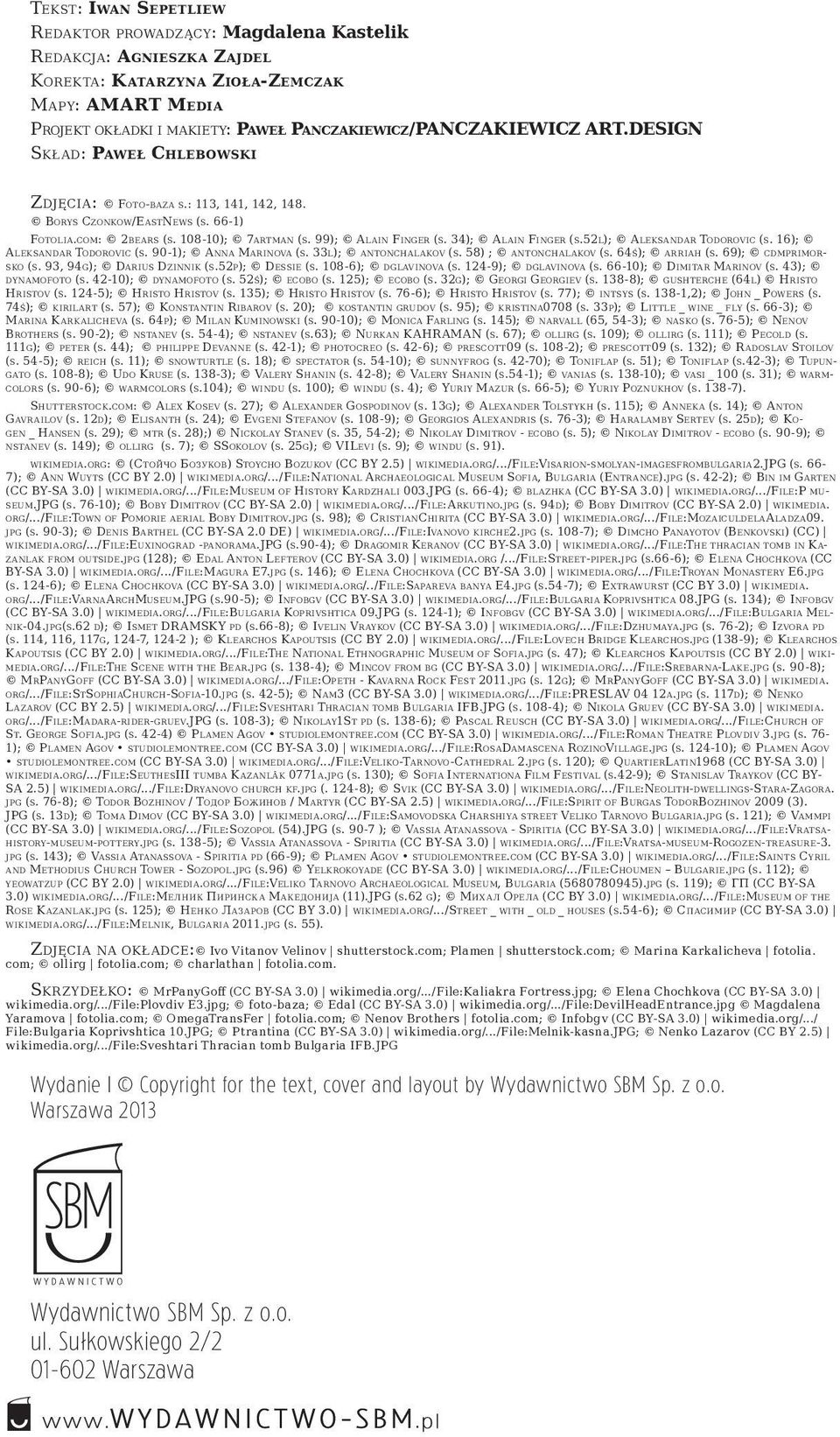 99); alain FingeR (S. 34); alain FingeR (S.52l); aleksandar todorovic (S. 16); aleksandar todorovic (S. 90-1); anna MaRinova (S. 33l); antonchalakov (S. 58) ; antonchalakov (S. 64ś); arriah (S.