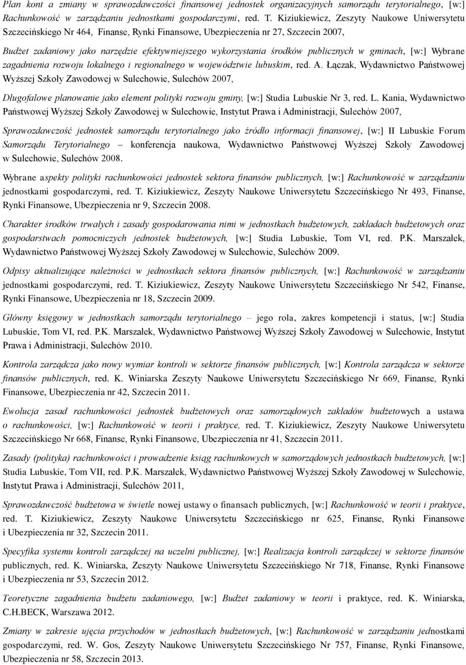 publicznych w gminach, [w:] Wybrane zagadnienia rozwoju lokalnego i regionalnego w województwie lubuskim, red. A.