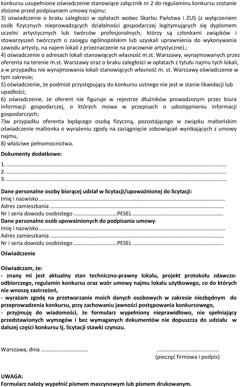 twórczych o zasięgu ogólnopolskim lub uzyskali uprawnienia do wykonywania zawodu artysty, na najem lokali z przeznaczenie na pracownie artystyczne).