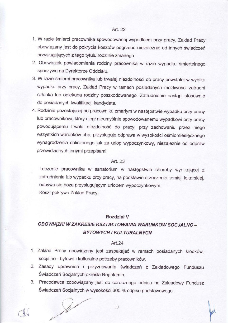 zmarlego. 2. Obowiqzek powiadomienia rodziny pracownika w razie wypadku Smiertelnego spoczywa na Dyrektorze Oddzialu.
