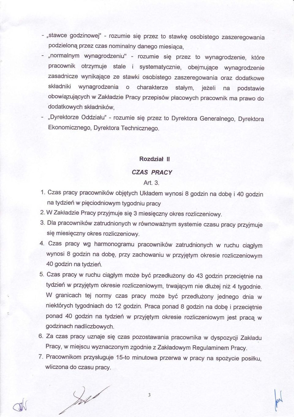 podstawie obowiqzuj4cych w Zakladzie Pracy przepisow placowych pracownik ma prawo do dodatkowych skladnikow,,,dyrektorze Oddzialu" - rozumie sig przez to Dyrektora Generalnego, Dyrektora