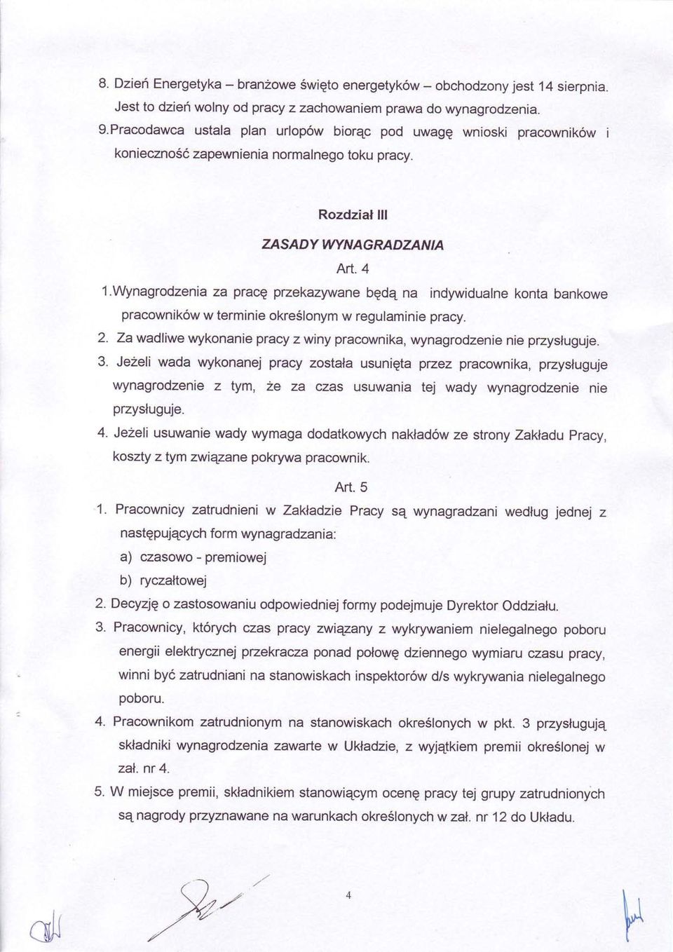 wynagrodzenia za prace przekazywane bqdq na indywidualne konta bankowe pracownikow terminie okre5lonym w regulaminie pracy. 2.