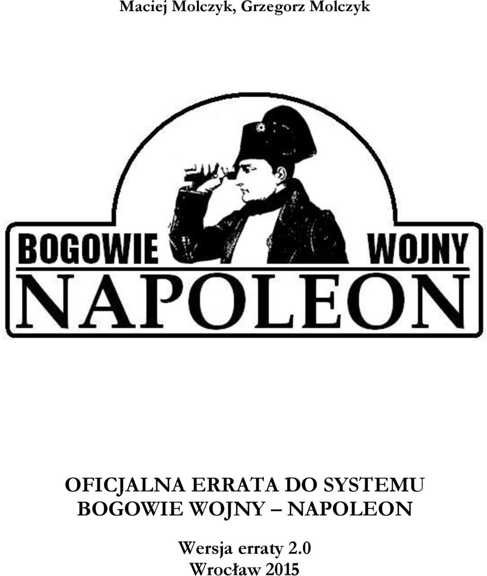 SYSTEMU BOGOWIE WOJNY