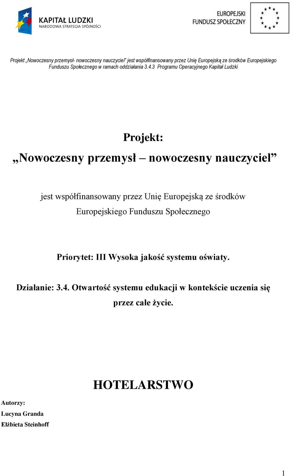 Wysoka jakość systemu oświaty. Działanie: 3.4.