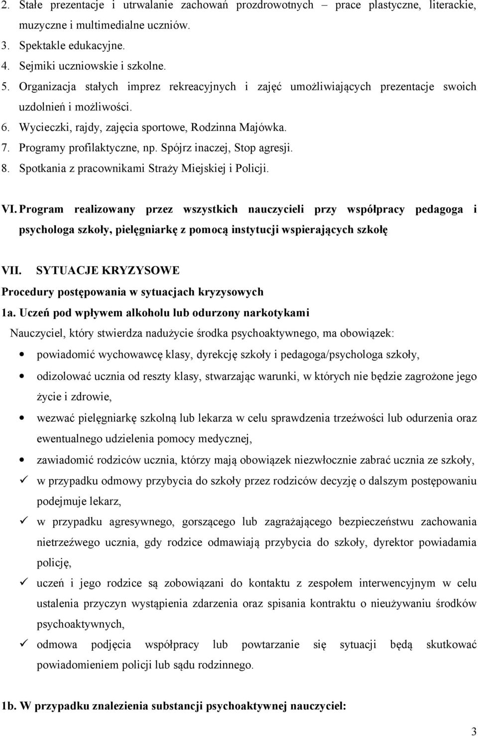 Spójrz inaczej, Stop agresji. 8. Spotkania z pracownikami Straży Miejskiej i Policji. VI.