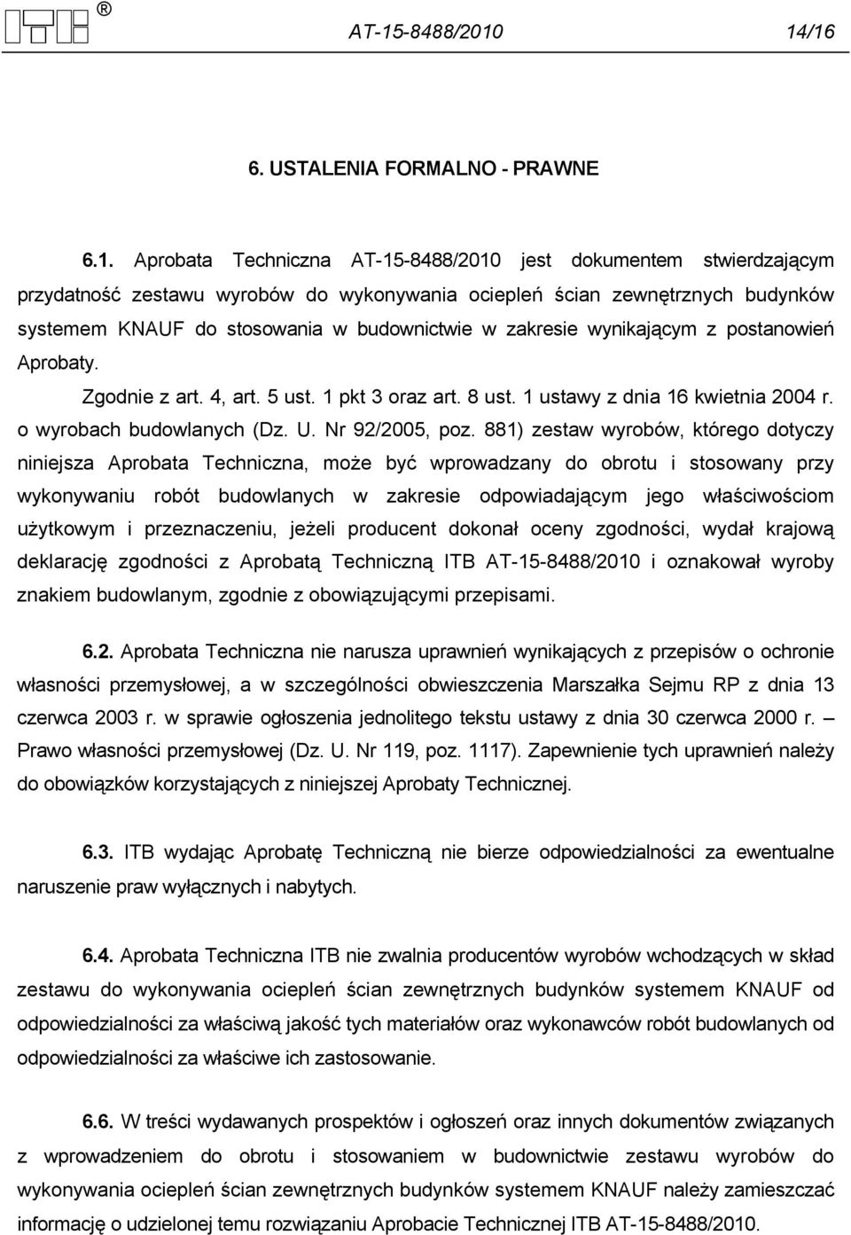 o wyrobach budowlanych (Dz. U. Nr 92/2005, poz.