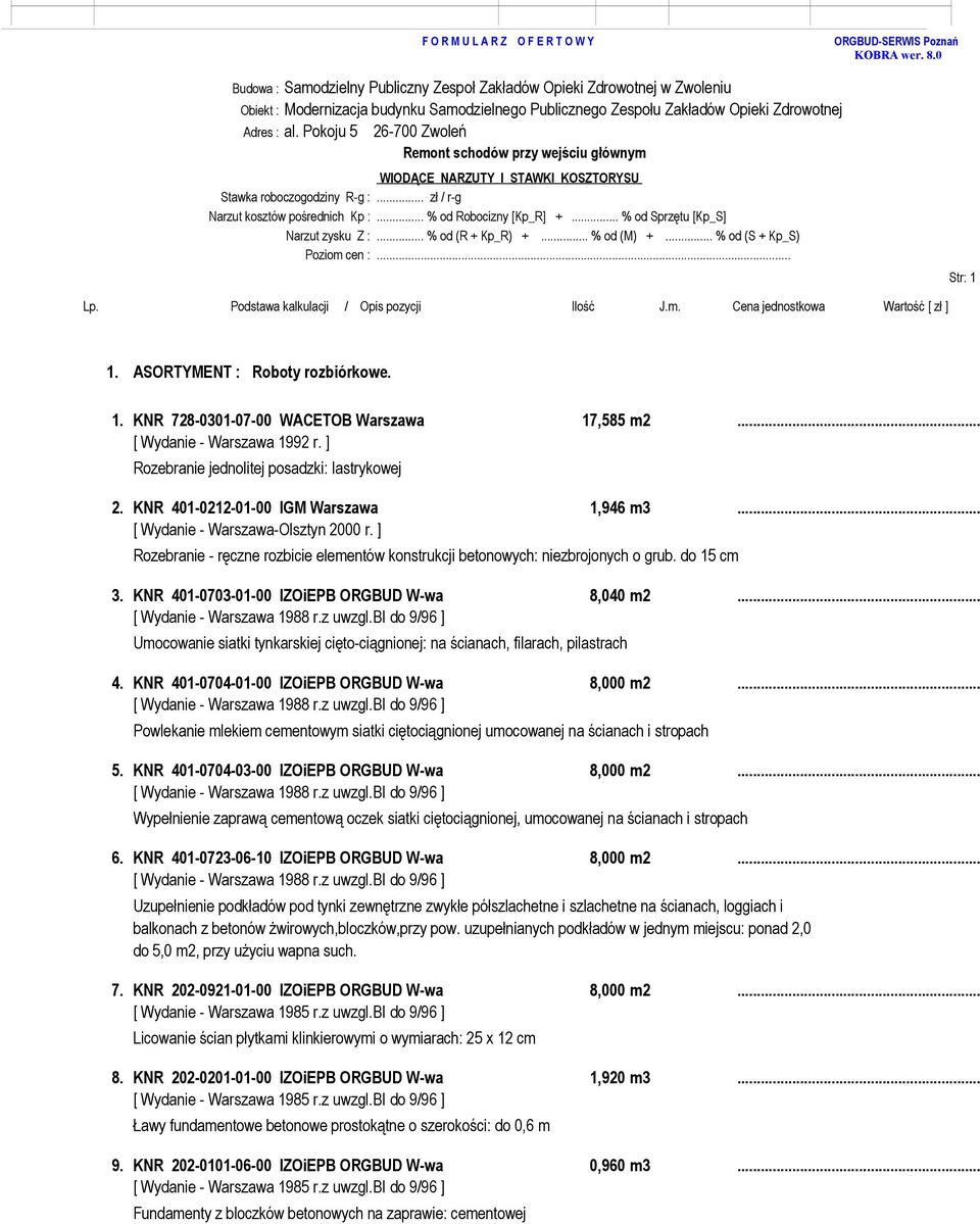 .. Rozebranie jednolitej posadzki: lastrykowej 2. KNR 401-0212-01-00 IGM Warszawa 1,946 m3... [ Wydanie - Warszawa-Olsztyn 2000 r.