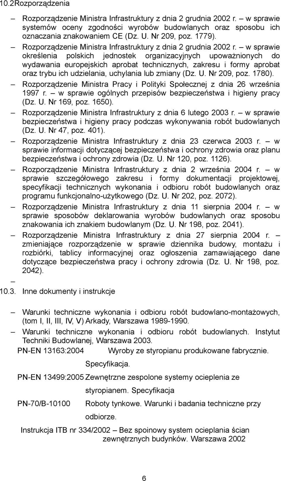 w sprawie określenia polskich jednostek organizacyjnych upoważnionych do wydawania europejskich aprobat technicznych, zakresu i formy aprobat oraz trybu ich udzielania, uchylania lub zmiany (Dz. U.