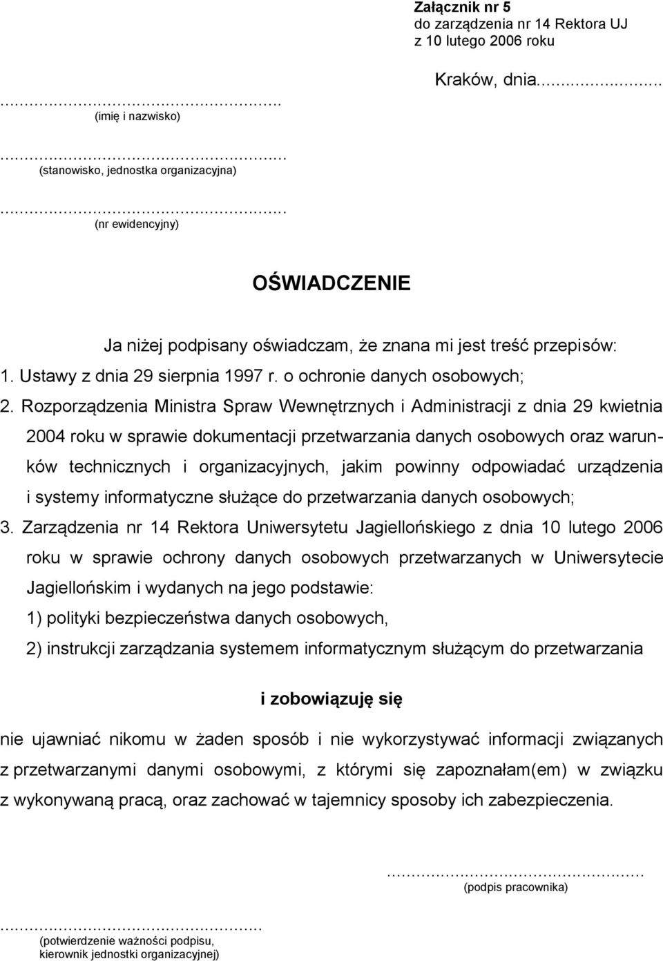 Rozporządzenia Ministra Spraw Wewnętrznych i Administracji z dnia 29 kwietnia 2004 roku w sprawie dokumentacji przetwarzania danych osobowych oraz warunków technicznych i organizacyjnych, jakim