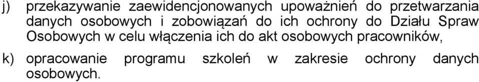 Działu Spraw Osobowych w celu włączenia ich do akt osobowych