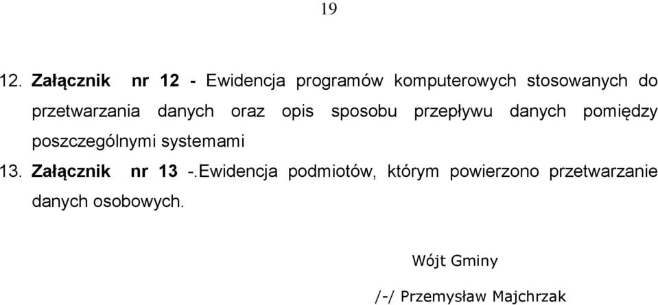 przetwarzania danych oraz opis sposobu przepływu danych pomiędzy