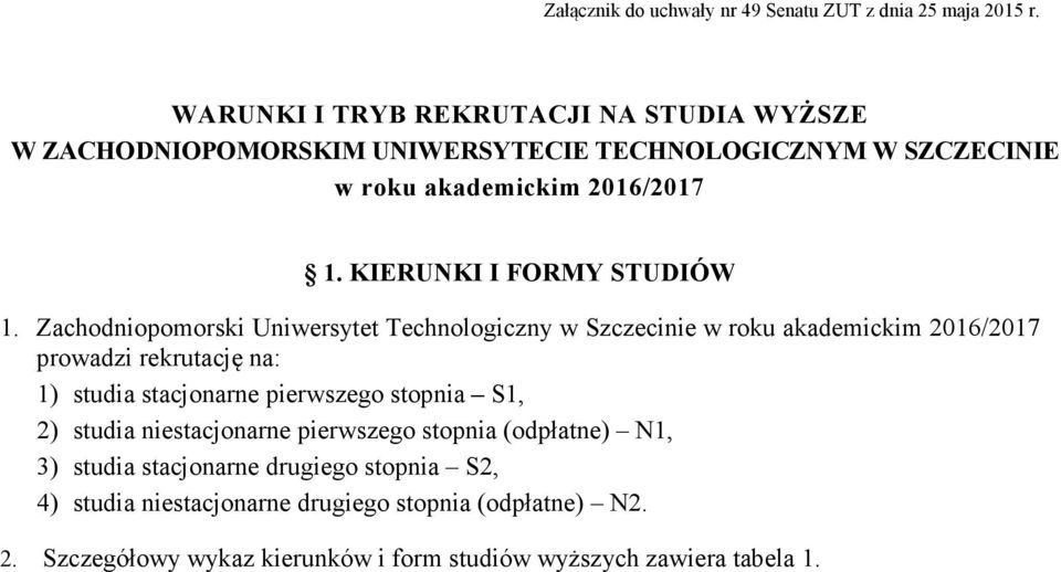 KIERUNKI I FORMY STUDIÓW 1.