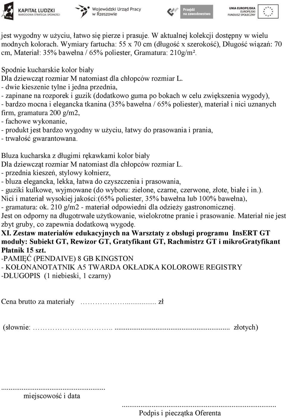 Spodnie kucharskie kolor biały - dwie kieszenie tylne i jedna przednia, - zapinane na rozporek i guzik (dodatkowo guma po bokach w celu zwiększenia wygody), - bardzo mocna i elegancka tkanina (35%