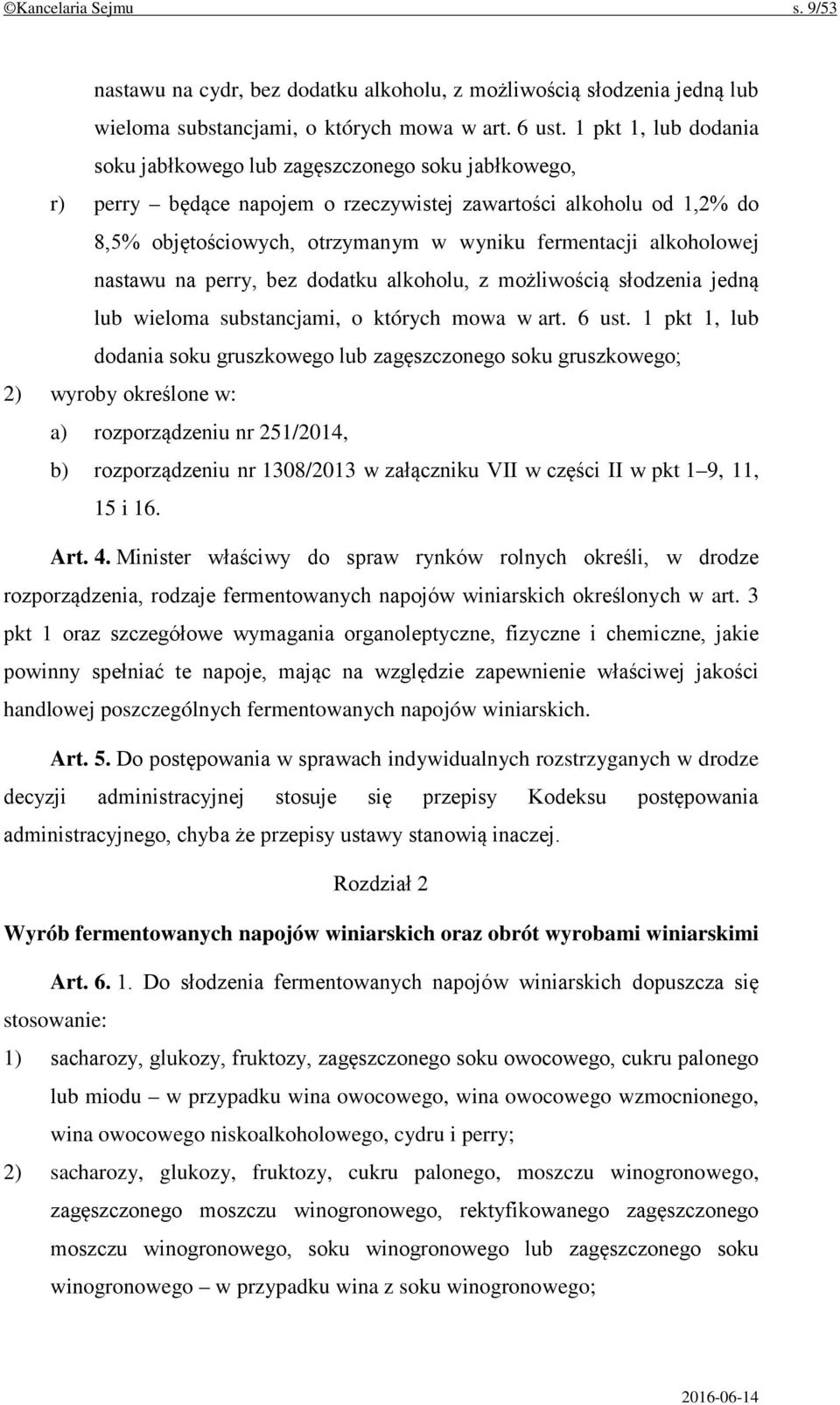 alkoholowej nastawu na perry, bez dodatku alkoholu, z możliwością słodzenia jedną lub wieloma substancjami, o których mowa w art. 6 ust.