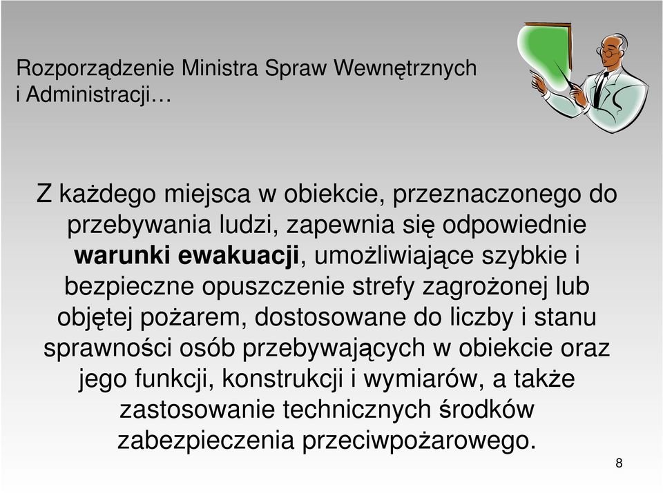 strefy zagrożonej lub objętej pożarem, dostosowane do liczby i stanu sprawności osób przebywających w obiekcie