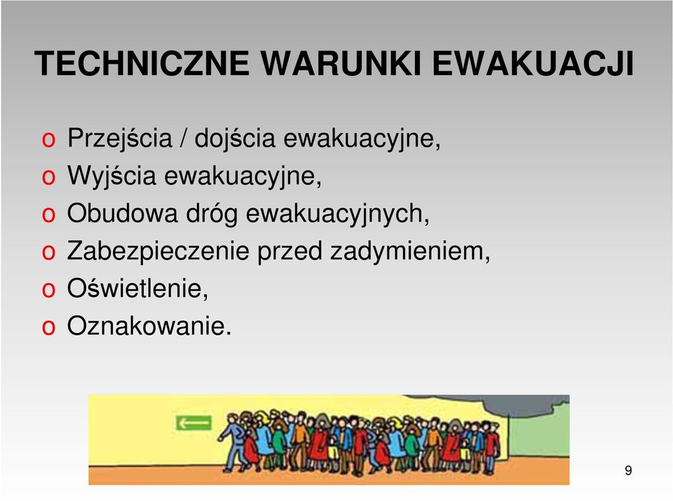 Obudowa dróg ewakuacyjnych, o Zabezpieczenie