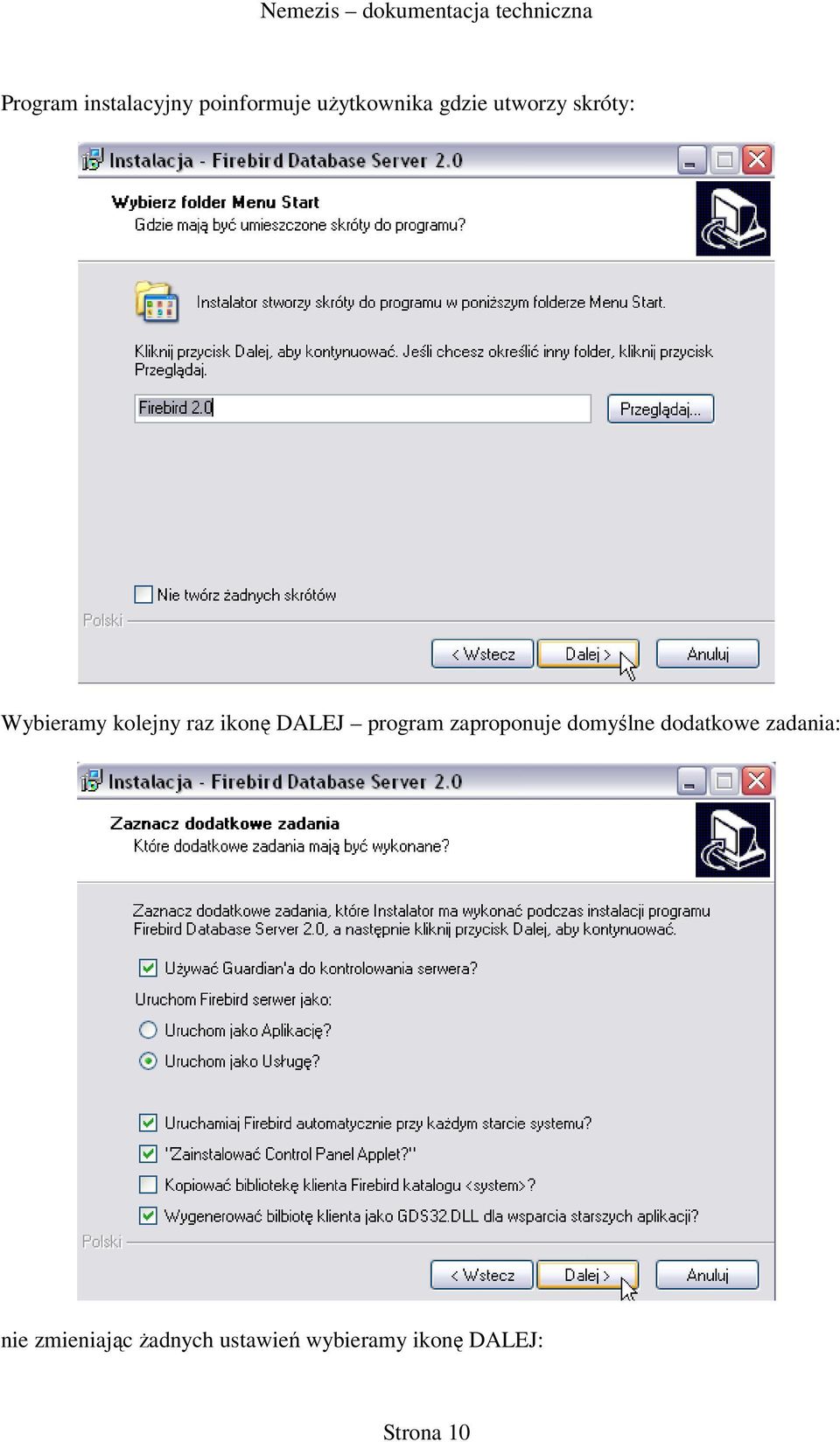 program zaproponuje domyślne dodatkowe zadania: nie