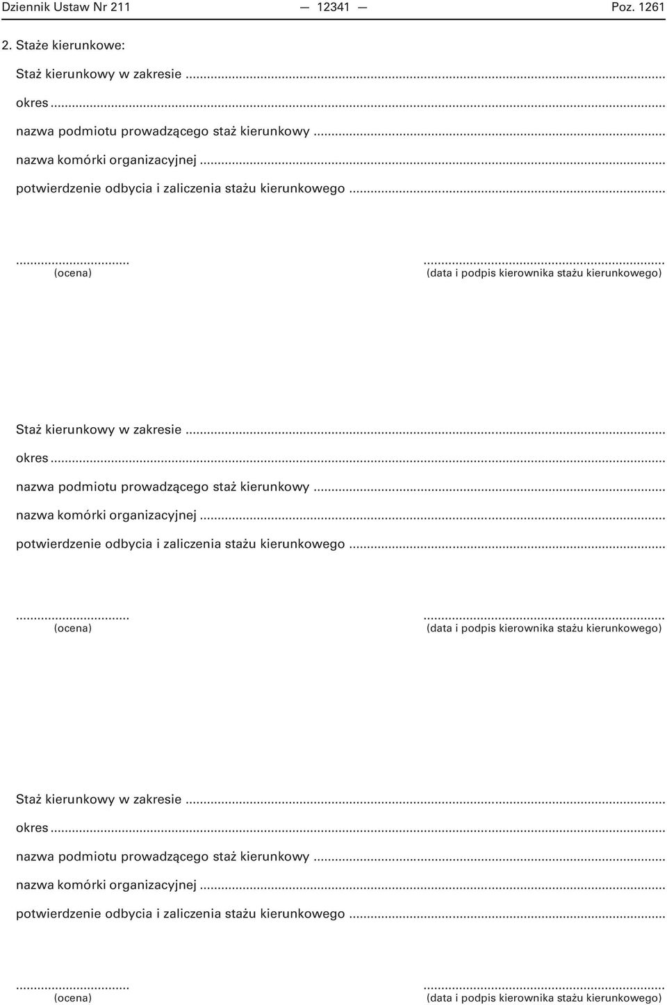 .. nazwapodmiotuprowadzącegostażkierunkowy... nazwakomórkiorganizacyjnej... nazwapodmiotuprowadzącegostażkierunkowy... nazwakomórkiorganizacyjnej... potwierdzenieodbyciai zaliczeniastażukierunkowego.