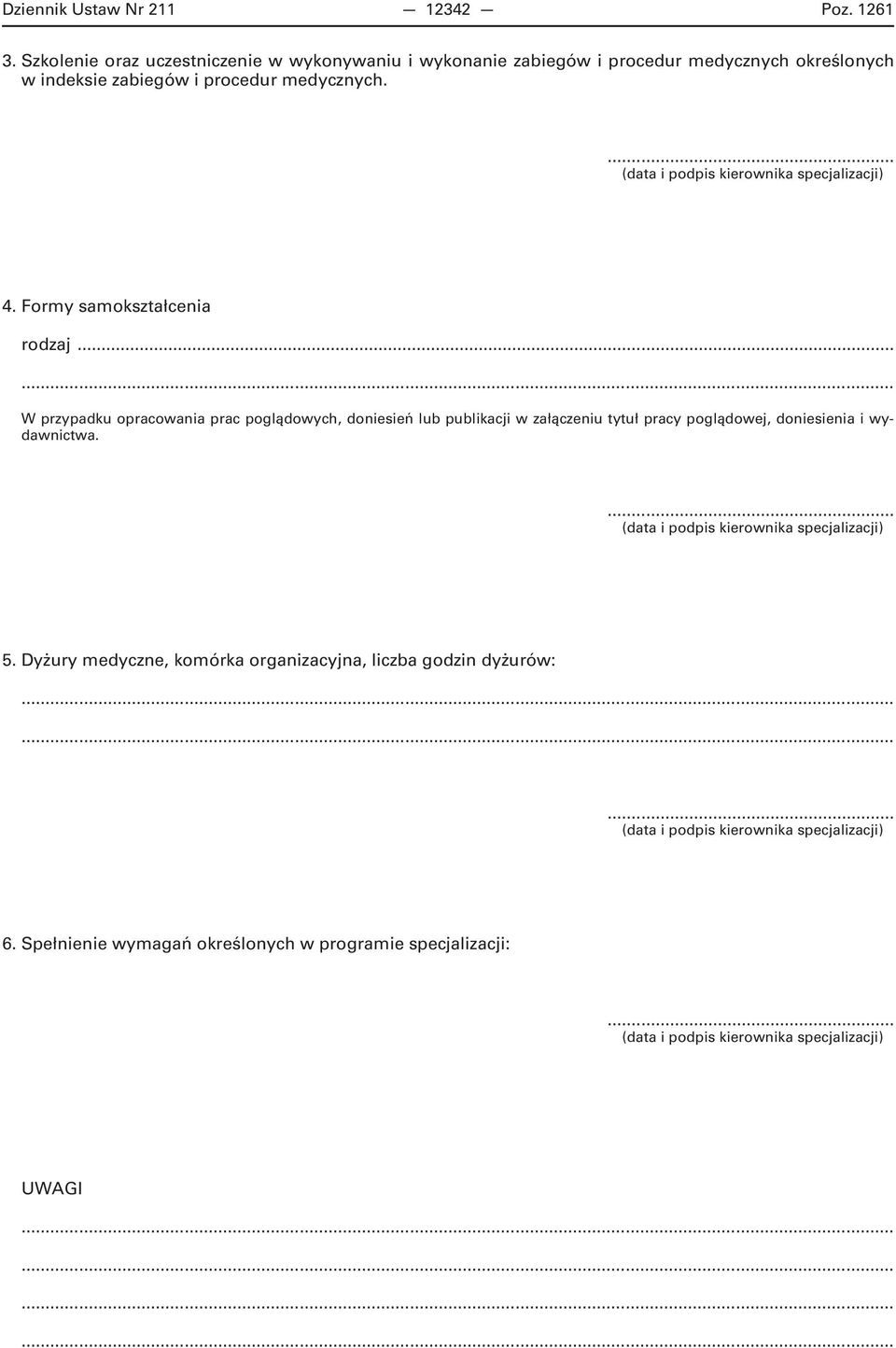 (datai podpiskierownikaspecjalizacji) 4.Formysamokształcenia rodzaj.