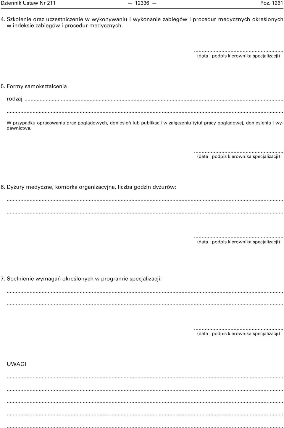 ... (datai podpiskierownikaspecjalizacji) 5.Formysamokształcenia rodzaj.