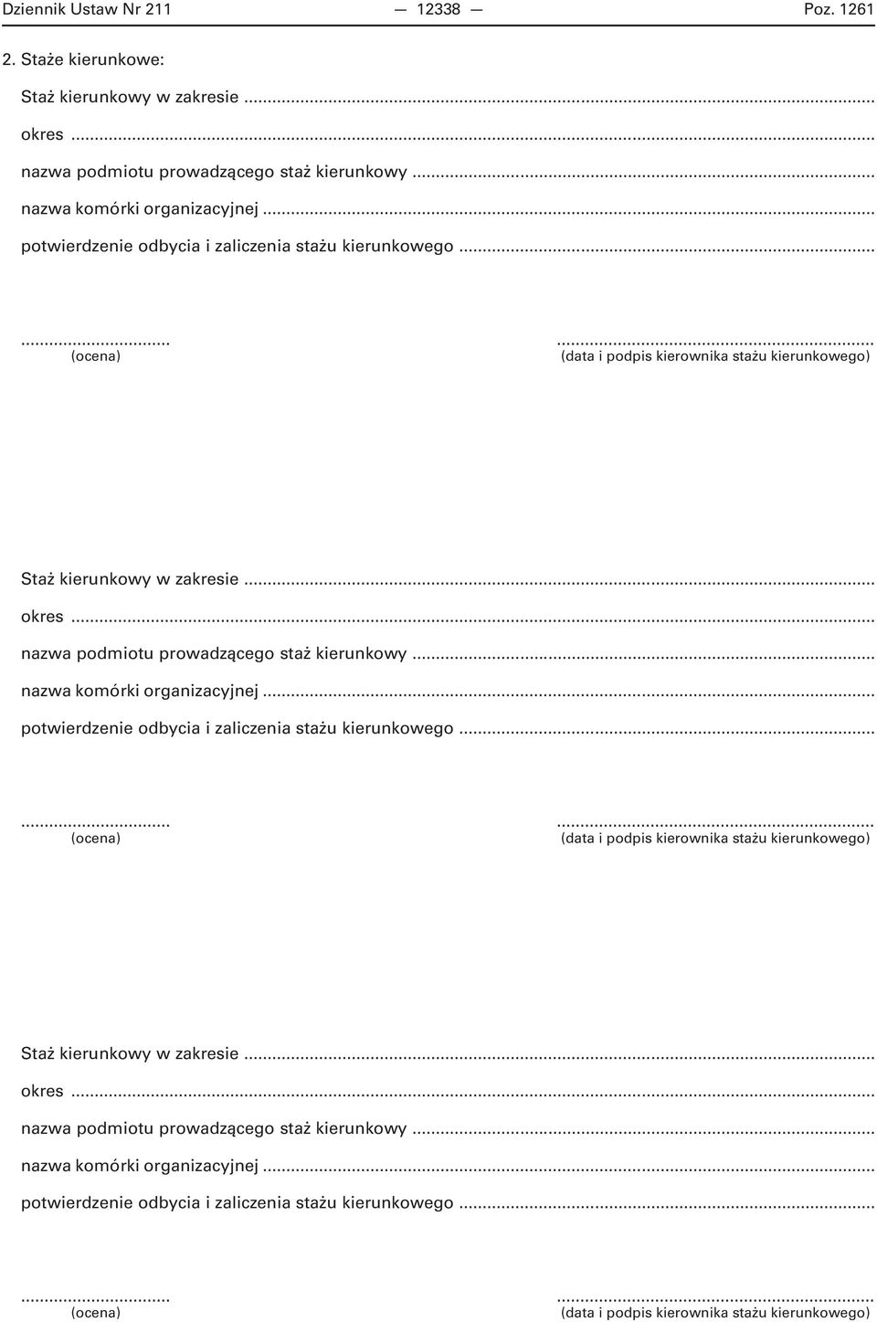 .. nazwapodmiotuprowadzącegostażkierunkowy... nazwakomórkiorganizacyjnej... nazwapodmiotuprowadzącegostażkierunkowy... nazwakomórkiorganizacyjnej... potwierdzenieodbyciai zaliczeniastażukierunkowego.