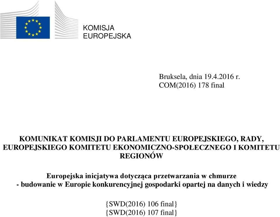 KOMITETU EKONOMICZNO-SPOŁECZNEGO I KOMITETU REGIONÓW Europejska inicjatywa dotycząca