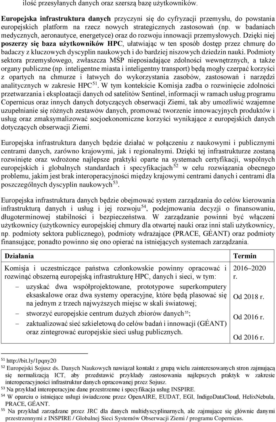 w badaniach medycznych, aeronautyce, energetyce) oraz do rozwoju innowacji przemysłowych.