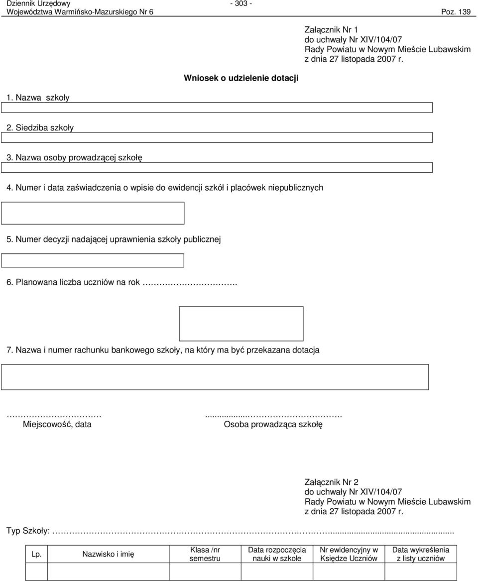 Nazwa osoby prowadzącej szkołę 4. Numer i data zaświadczenia o wpisie do ewidencji szkół i placówek niepublicznych 5. Numer decyzji nadającej uprawnienia szkoły publicznej 6.