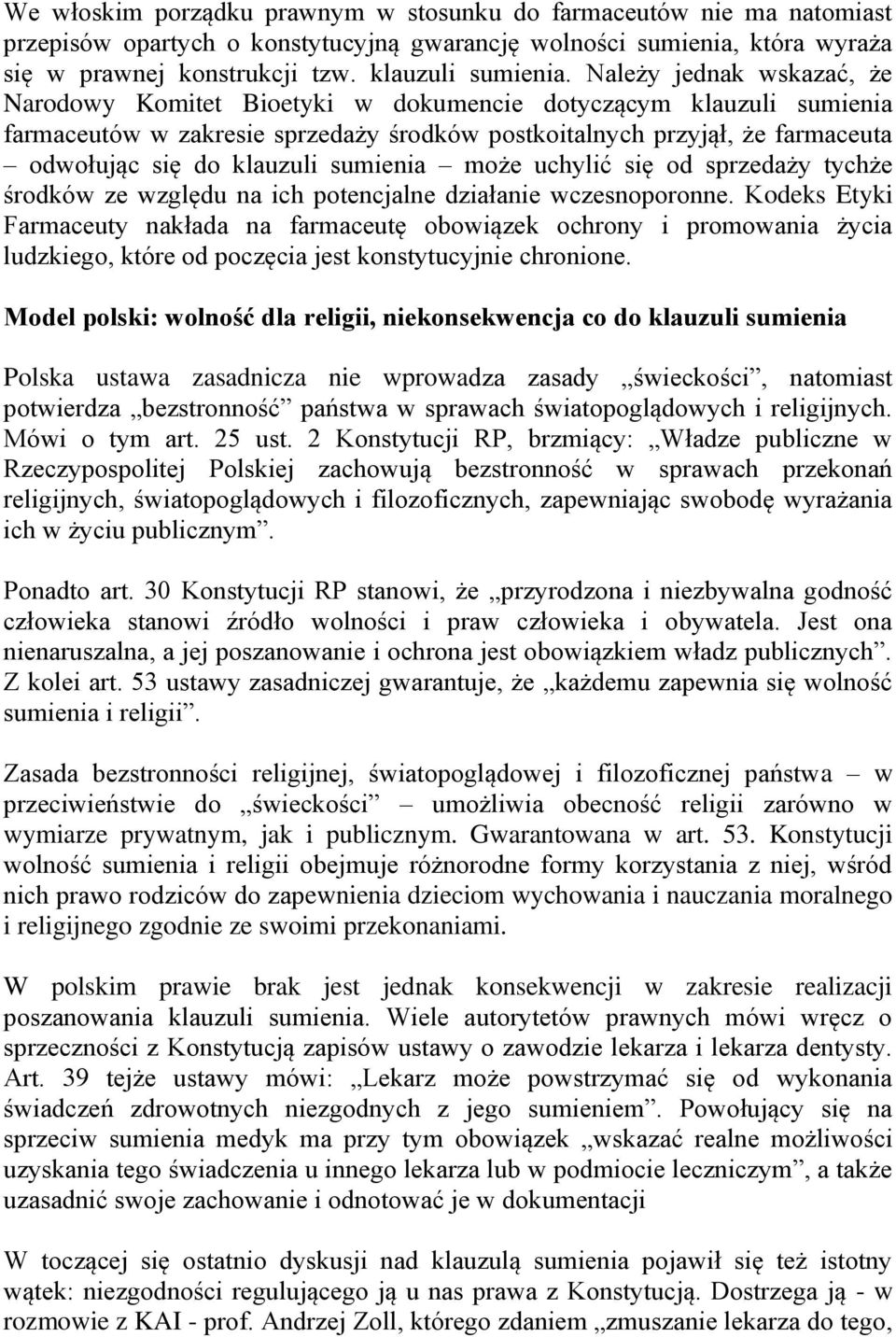 sumienia może uchylić się od sprzedaży tychże środków ze względu na ich potencjalne działanie wczesnoporonne.