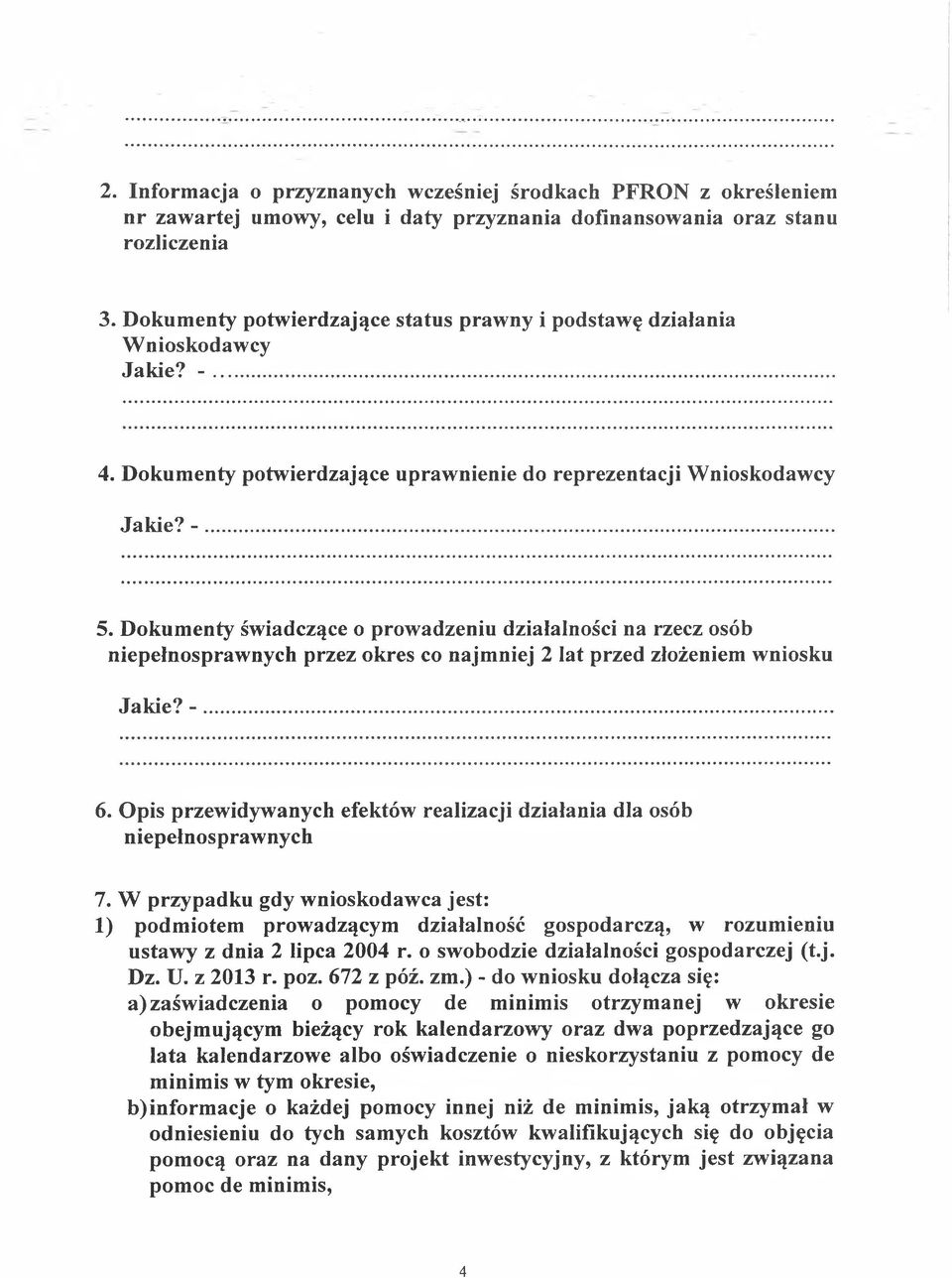 Dokumenty świadczące o prowadzeniu działalności na rzecz osób niepełnosprawnych przez okres co najmniej 2 łat przed złożeniem wniosku Jakie? - 6.