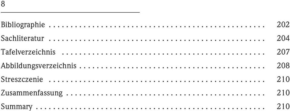 ................................................. 210 Zusammenfassung.............................................. 210 Summary.