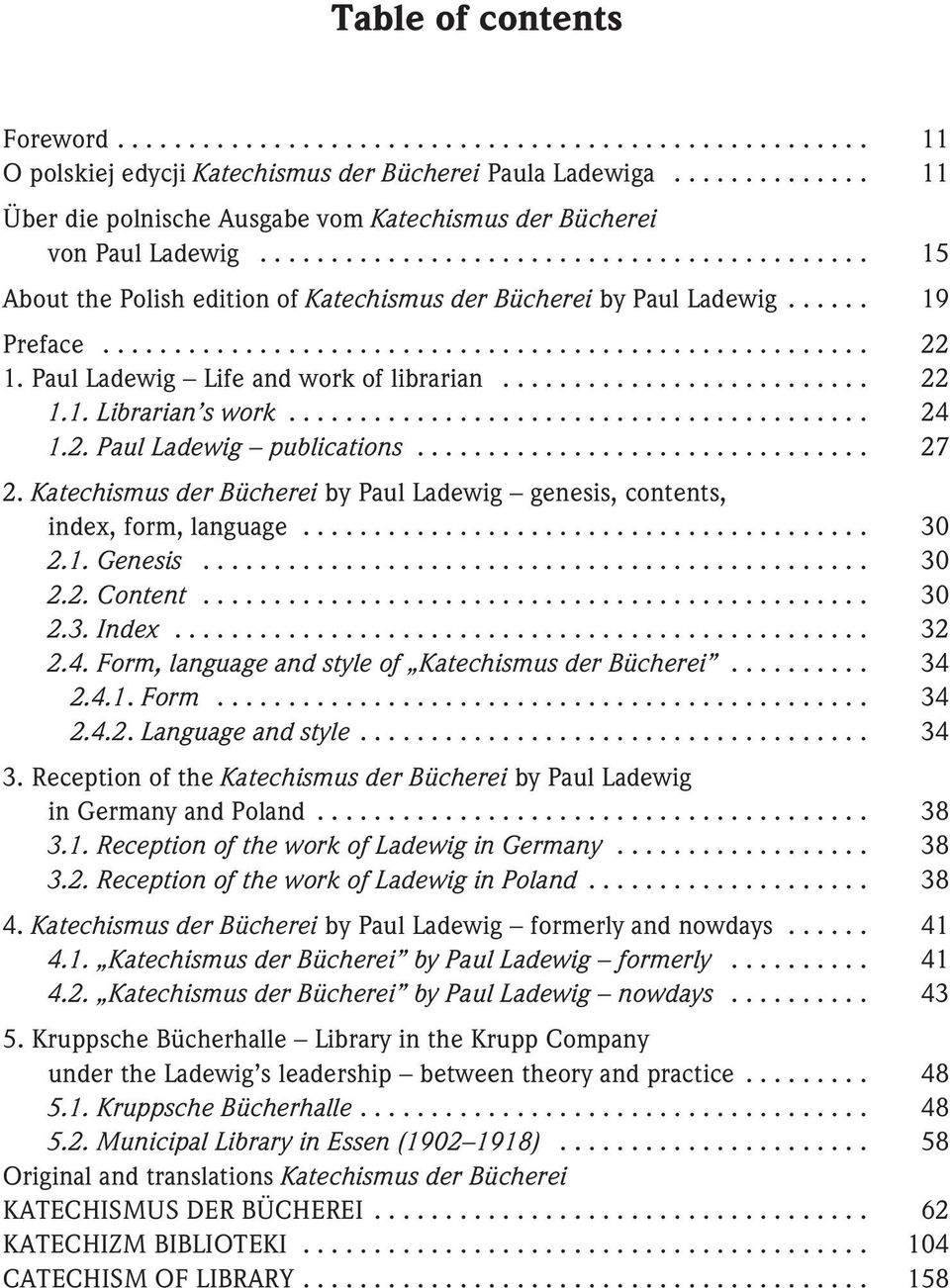 ..... 19 Preface...................................................... 22 1. Paul Ladewig Life and work of librarian.......................... 22 1.1. Librarian s work......................................... 24 1.