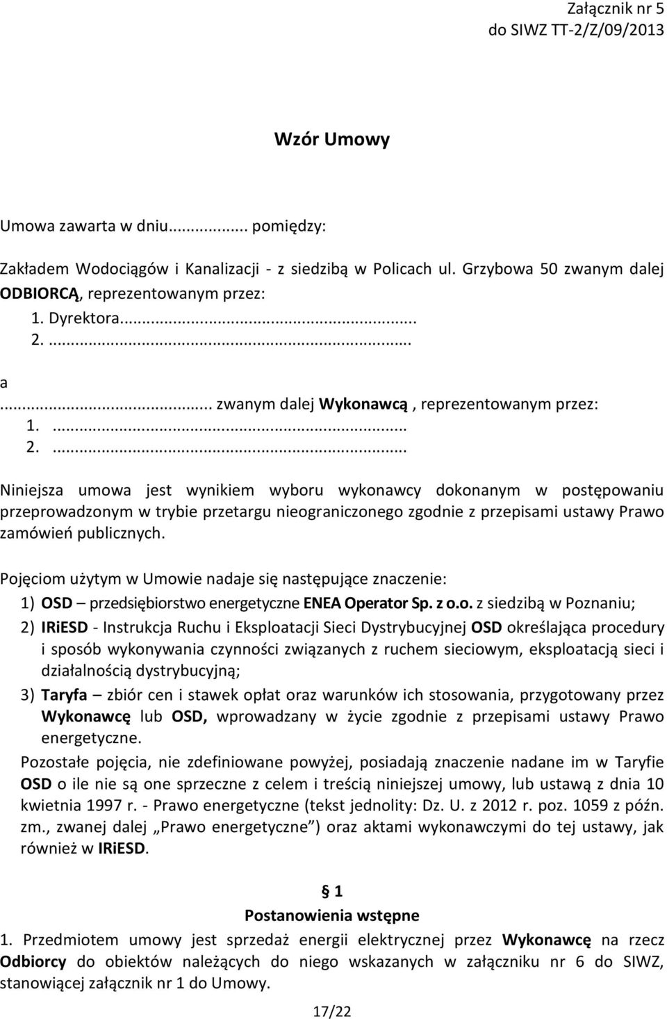 ... a... zwanym dalej Wykonawcą, reprezentowanym przez: 1.... 2.