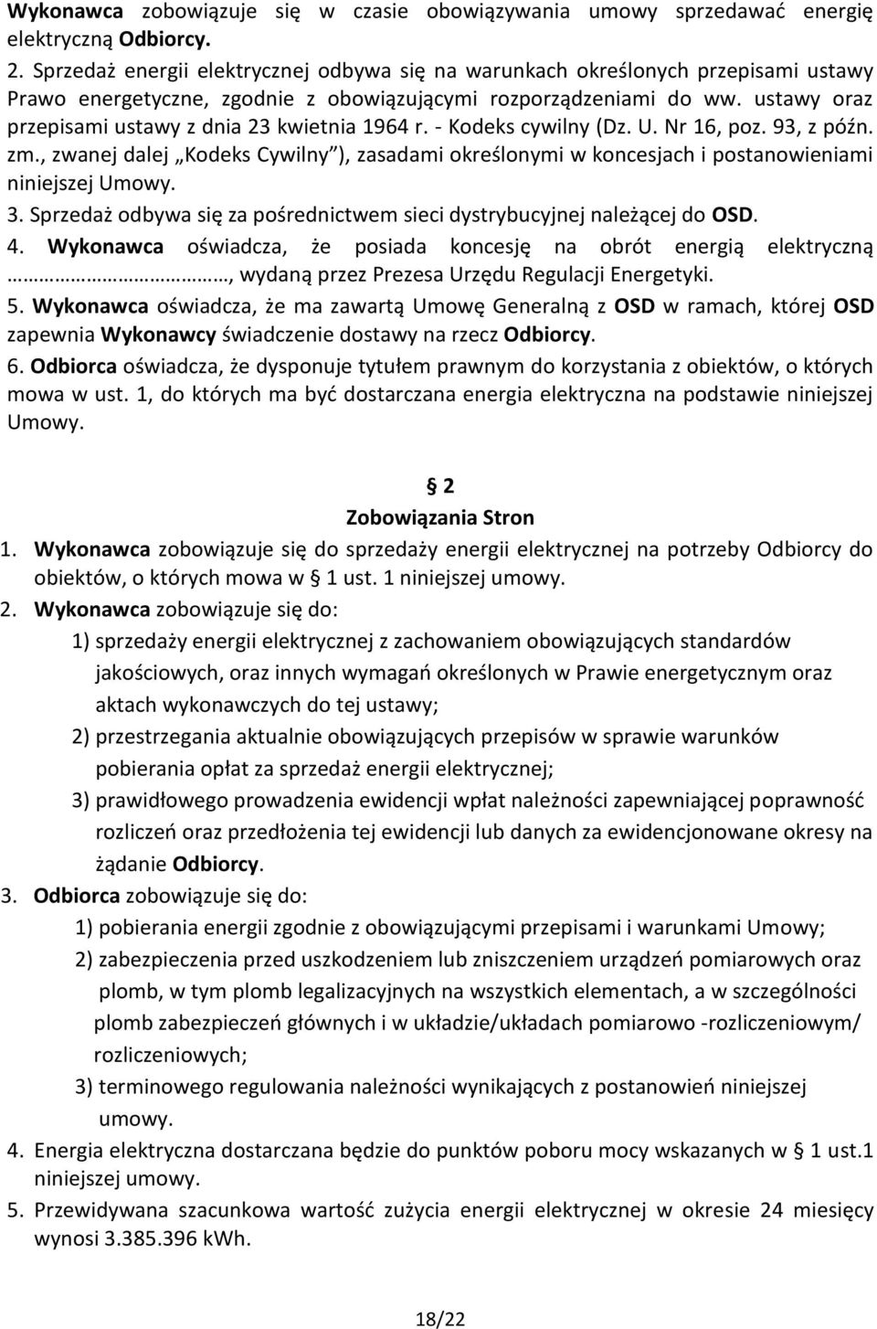 ustawy oraz przepisami ustawy z dnia 23 kwietnia 1964 r. - Kodeks cywilny (Dz. U. Nr 16, poz. 93, z późn. zm.