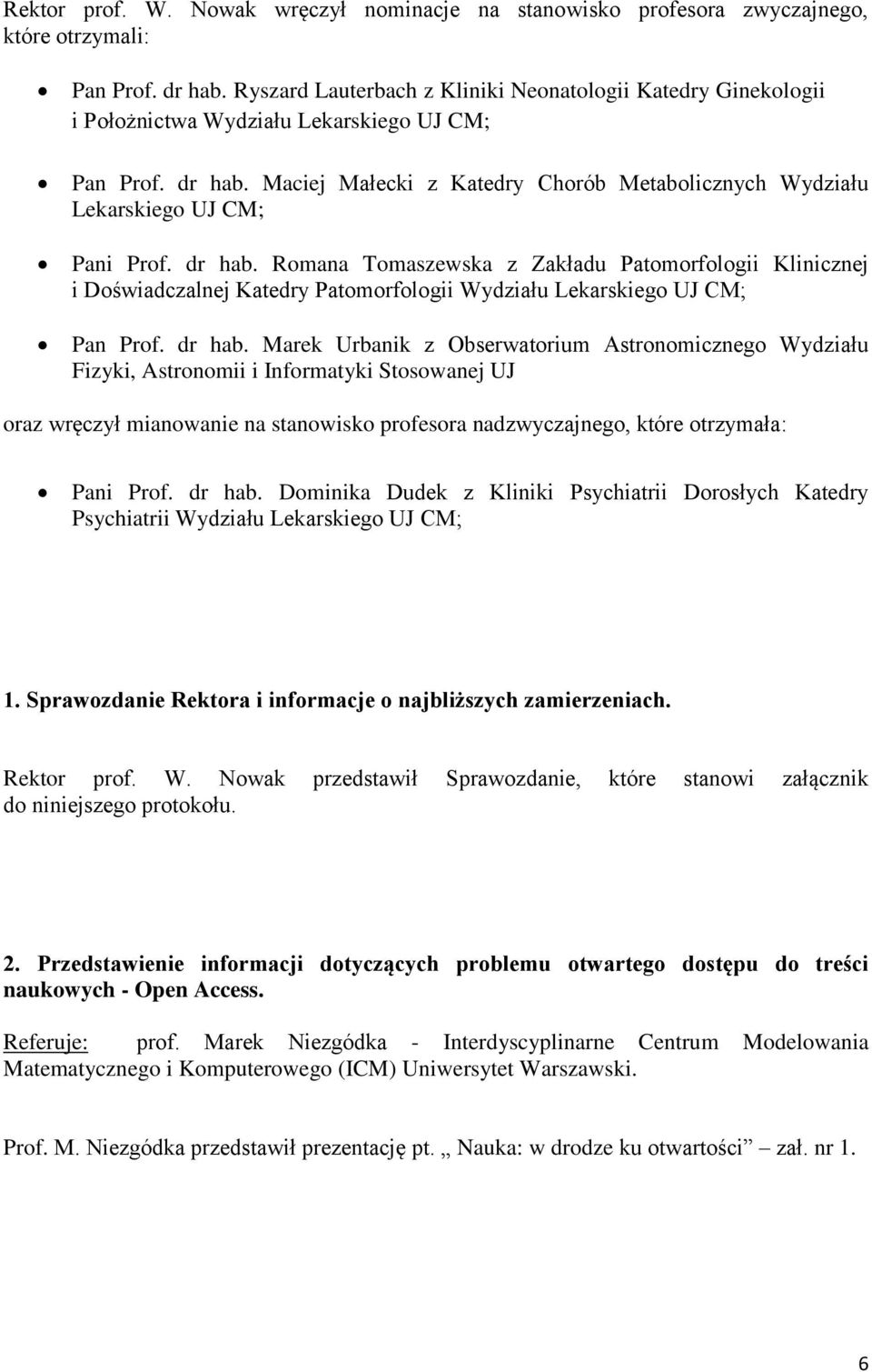 Maciej Małecki z Katedry Chorób Metabolicznych Wydziału Lekarskiego UJ CM; Pani Prof. dr hab.