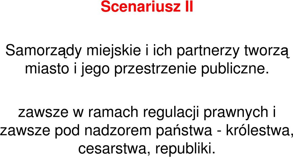 zawsze w ramach regulacji prawnych i zawsze pod