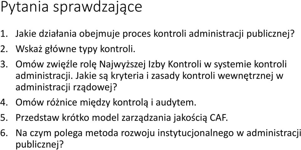 Jakie są kryteria i zasady kontroli wewnętrznej w administracji rządowej? 4.