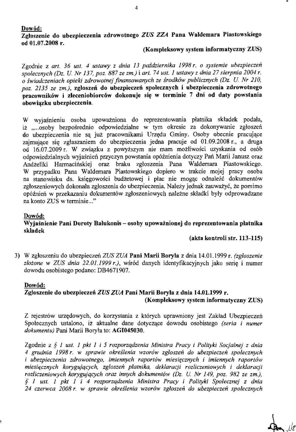 o swiadczeniach opieki zdrowotnej finansowanych ze srodkow publicznych (Dz. U. Nr 210, poz. 2135 ze zm.