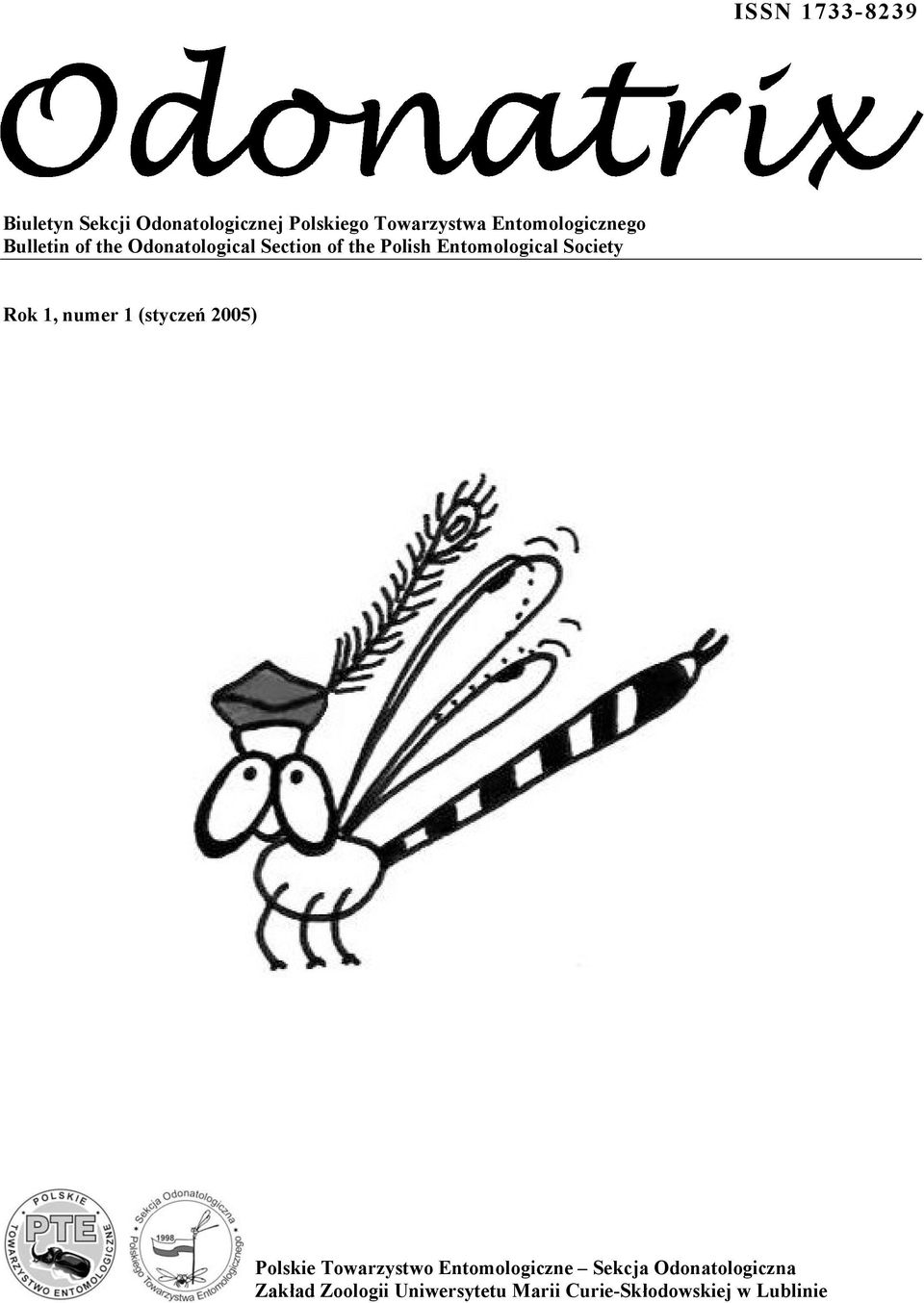 Entomological Society Rok 1, numer 1 (styczeń 2005) Polskie Towarzystwo
