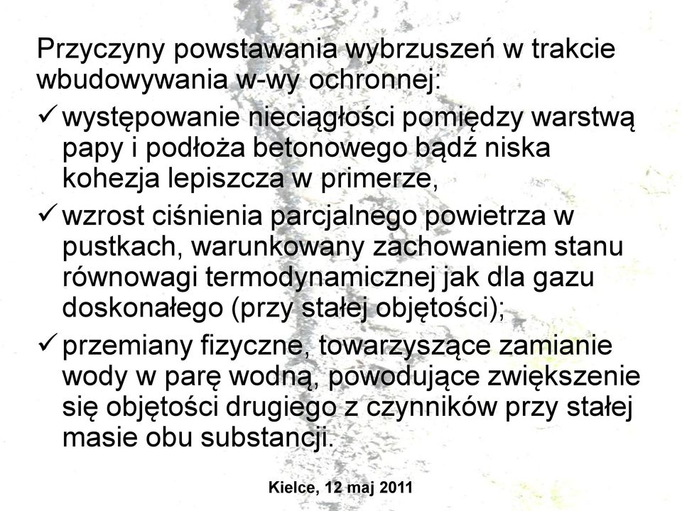 zachowaniem stanu równowagi termodynamicznej jak dla gazu doskonałego (przy stałej objętości); przemiany fizyczne,