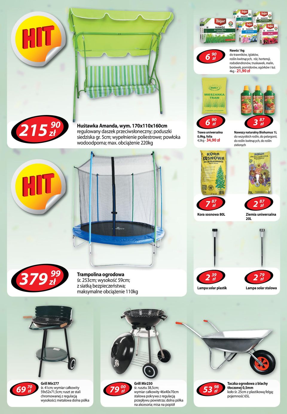 obciążenie 220kg 6 3 Trawa uniwersalna 0,9kg, folia 4,5kg - 34, Nawozy naturalny Biohumus 1L do wszystkich roślin, do pelargonii, do roślin kwitnących, do roślin zielonych 7 Kora sosnowa 80L 2 Ziemia